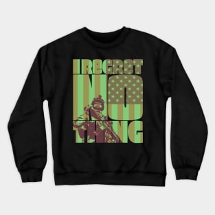 I Regret Nothing Crewneck Sweatshirt